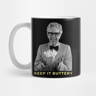 KEEP IT BUTTERY Mug